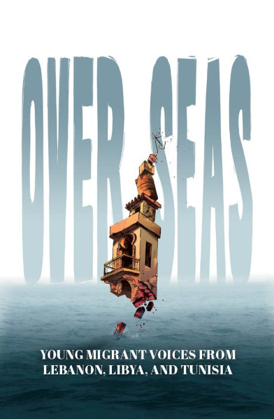 Cover of the book Overseas: Young Migrant Voices from Lebanon, Libya, and Tunisia